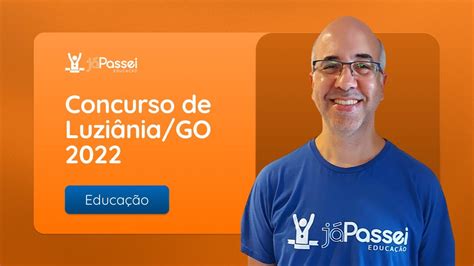 Concurso Luziânia GO 2022 Educação Análise do Edital YouTube