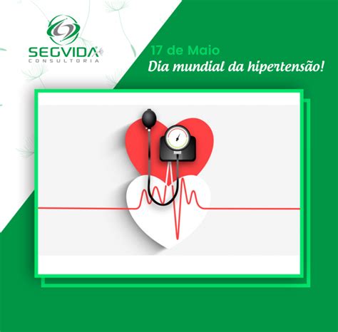 17 De Maio Dia Mundial Da Hipertensão Arterial Conscientiza Sobre