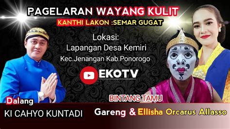 LIVE WAYANG KULIT KI CAHYO KUNTADI BT GARENG SEMARANG ELISHA ORCARUS