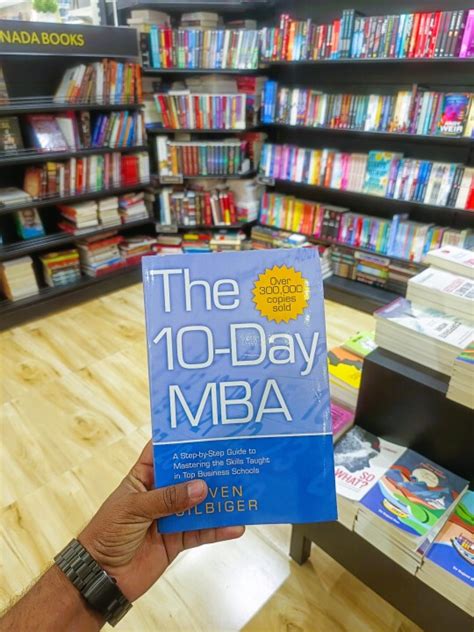 The 10 Day Mba A Comprehensive Review Of Steven Silbigers Best Seller