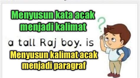 Tips Menyusun Kata Menjadi Kalimat Yang Benar Youtube