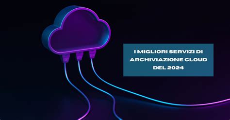 I Migliori Servizi Di Archiviazione Cloud Del 2024 Sicurezza Net