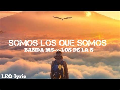 Somos Los Que Somos Los De La S Banda Ms Lyric Letra Youtube