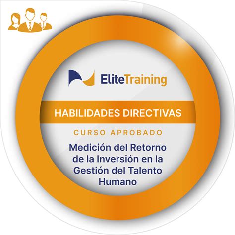 Medición del Retorno de la Inversión en la Gestión del Talento Humano
