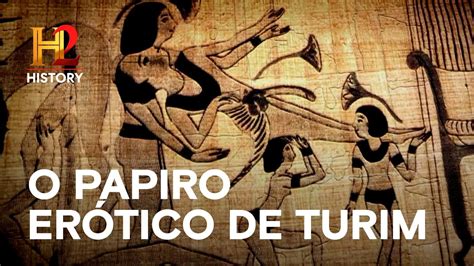 O Papiro Erótico De Turim InvenÇÕes LendÁrias History Youtube