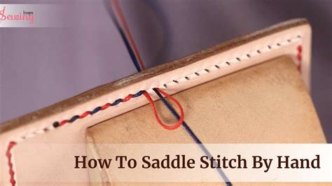 How To Saddle Stitch By Hand Easy Steps With Pictures