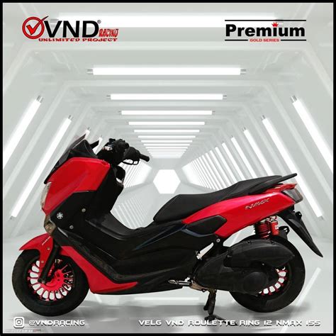 Velg Vnd Roulette Yamaha Nmax Tampilan Unik Harga Juta Rasa