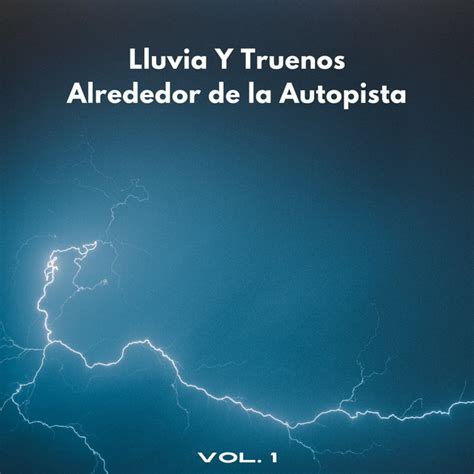 Lluvia Y Truenos Alrededor De La Autopista Vol Album By Sonidos De