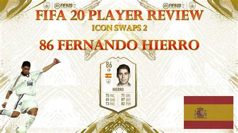 Fifa 20 Player Review 86 Fernando Hierro Icon Swaps 2 86 Hierro