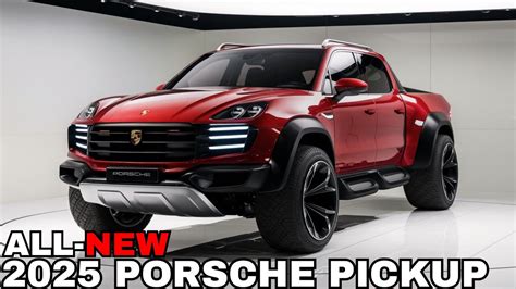 2025 Porsche Pickup Truck Revealed Luxury And Power Together Autoia