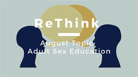 Rethink Adult Sex Education — The New Narrative