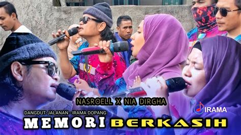 MEMORI BERKASIH Nia Dirgha X Nasroell Spektakuler Duet Manis