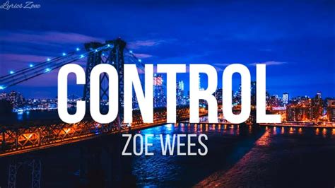 Zoe Wees Control Lyrics Youtube