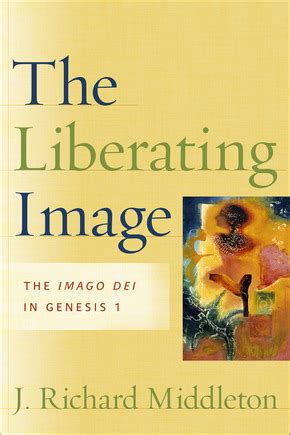 The Liberating Image: The Imago Dei in Genesis 1 - BioLogos