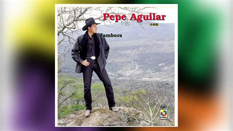 El Macho Pepe Aguilar del Álbum Con Tambora Volumen 1 YouTube Music