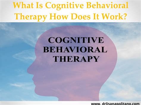 Ppt What Is Cognitive Behavioral Therapy How Does It Work Powerpoint