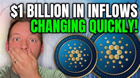 Cardano Ada Almost Billion In Inflows Things Are Chaning Fast