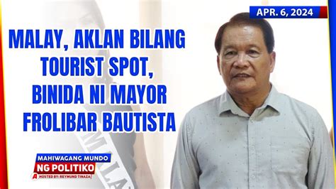 Mahiwagang Mundo Ng Politiko Malay Aklan Bilang Tourist Spot Binida