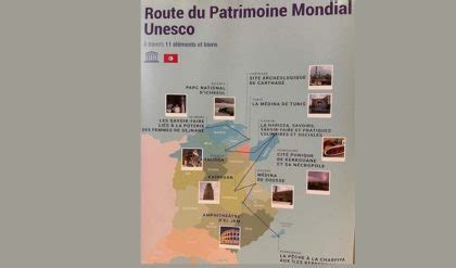 Le Projet La Route Du Patrimoine Mondial De L Unesco Lanc En Tunisie