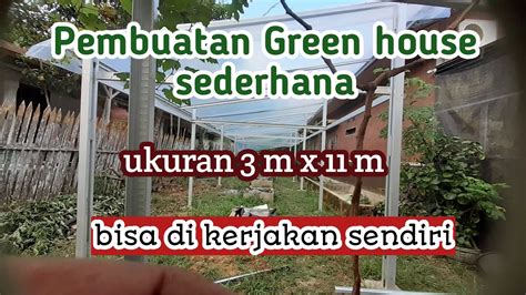 Cara Membuat Green House Sederhana Sendiri Youtube