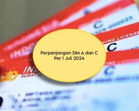 Mengurus Perpanjangan Sim A Dan C Pada Juli Cek Biaya Dan Syarat