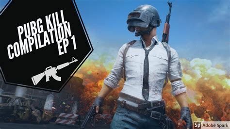 PUBG Kill Compilation Episode 1 YouTube