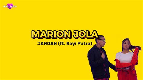 MARION JOLA JANGAN Ft RAYI PUTRA LYRICS VIDEO YouTube