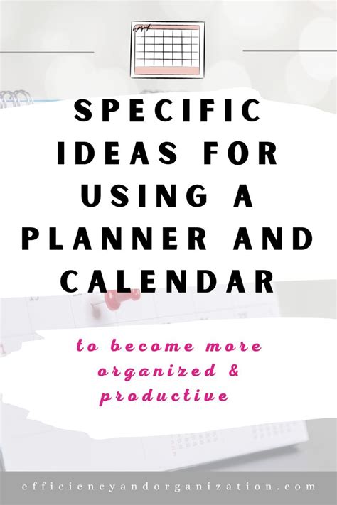 Specific Ideas for Using a Planner and Calendar