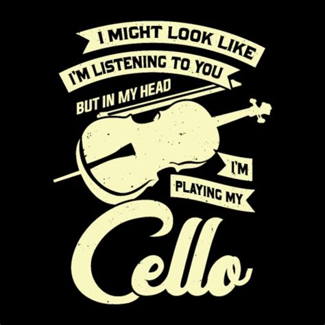 In My Head Im Playing My Cello Funny Cellist Gift Cello 56 OFF