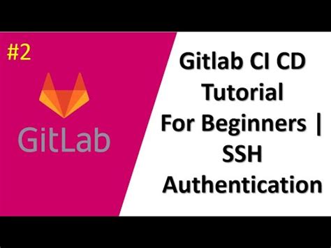 Gitlab Ci Cd Tutorial For Beginners How To Create Ssh Key In Gitlab