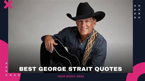 Inspirational George Strait Quotes You Need To Hear Youtube