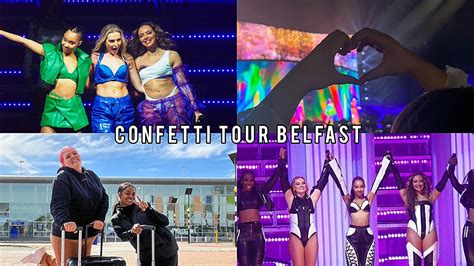 Little Mix Confetti Tour Belfast Vlog Youtube