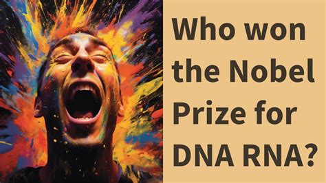 Who Won The Nobel Prize For DNA RNA YouTube