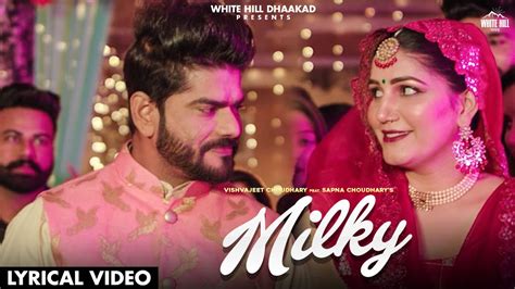 Sapna Choudhary Milky Lyrical Video Vishvajeet Ruchika Jangid