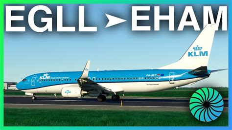 Msfs Live Klm Ops Egll Eham Pmdg Vatsim Gsx Pro