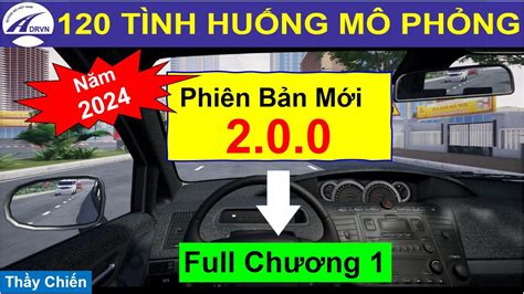 Mẹo Giải 120 Tình Huống Mô Phỏng v2 0 0 Mới Nhất Năm 2024 Thầy Chiến