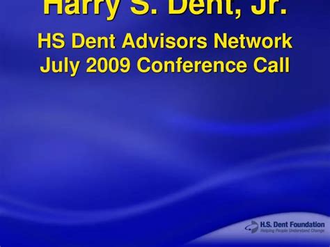 Ppt Harry S Dent Jr Hs Dent Advisors Network July 2009 Conference