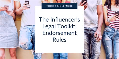 The Influencers Legal Toolkit Endorsement Rules Thrift Mclemore