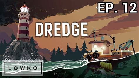 Let S Play Dredge With Lowko Ep Youtube