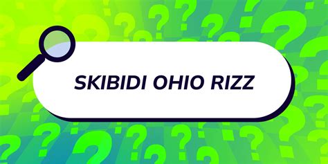 skibidi ohio rizz
