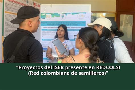 Proyectos Del Iser En Redcolsi Red Colombiana De Semilleros Hoy