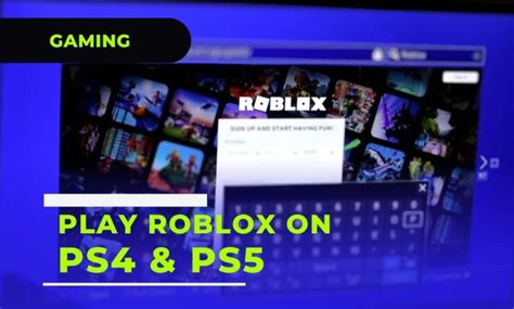 How To Play Roblox PS4 In 2023 A Detailed Walkthrough