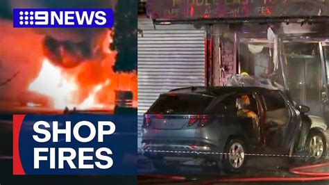 Tobacconists Allegedly Torched In Overnight Attacks 9 News Australia Youtube