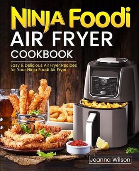 Ninja Foodi Air Fryer Cookbook Jeanna Wilson Livres