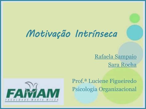 Apresentação de psicologia oganizacional motivação intrínseca PPT