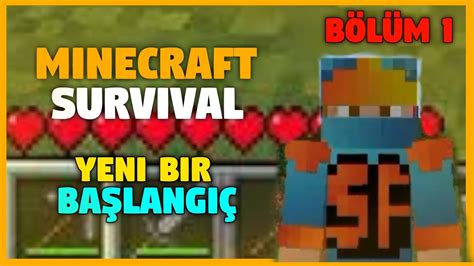 Minecraft Survival Yeni Bir Başlangıç Bölüm 1 YouTube