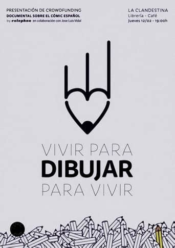 Where To Stream Vivir Para Dibujar Dibujar Para Vivir 2015 Online