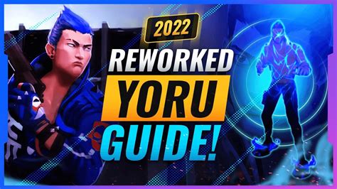 New Reworked Yoru Guide For 2022 Valorant Agent Guide