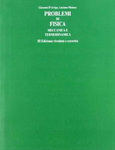 Zeppclearapun Scarica Problemi Di Fisica Meccanica E Termodinamica