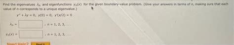 Solved Find The Eigenvalues In And Eigenfunctions Yn X For Chegg